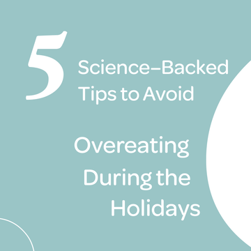5 Science–Backed Tips to Avoid Overeating During the Holidays - AURA Nutrition